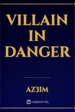 Villain in Danger