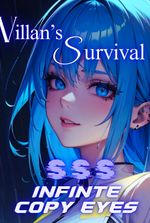 Villain's Survival: SSS Class Infinite Copy Eyes