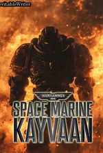 Warhammer 40k : Space Marine Kayvaan