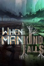 When Mankind Falls