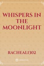 Whispers In The Moonlight