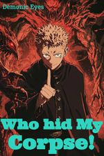 Who hid My Corpse!