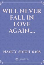 Will Never Fall In Love Again....