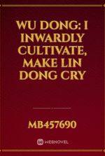 Wu Dong: I inwardly cultivate, make Lin Dong cry