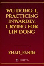 Wu Dong: I, practicing inwardly, crying for Lin Dong
