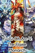 Yu-Gi-Oh! Arc-V: The Flame Monarch