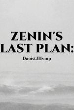Zenin's Last Plan: