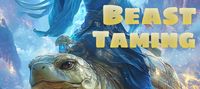 Beast Taming Makes Me Stronger