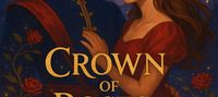Crown of Roses and Laughter.