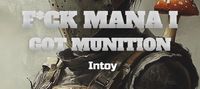F*CK MANA I GOT MUNITION