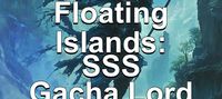 Floating Islands: SSS Gacha Lord