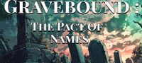 Gravebound : The Pact Of Names