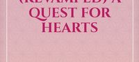 Heartfelt guide (revamped) a quest for hearts