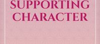 I Refuse to be a Supporting Character
