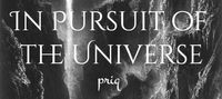 In Pursuit of the Universe