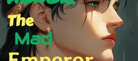 LOVE AND HONOR: The Mad Emperor (BL)
