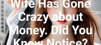 Mr.Cooper, Your Wife Has Gone Crazy about Money. Did You Know Notice?