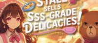 My Food Stall Sells SSS-Grade Delicacies!
