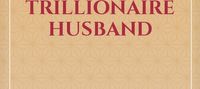 my unknown obsessed trillionaire husband