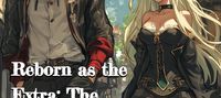 Reborn as the Extra: The Villainess Won’t Leave Me Alone!