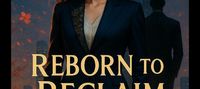 Reborn to Reclaim: The Heiress Fights back