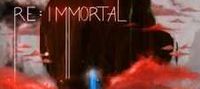 Re:Immortal