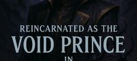Reincarnated as the Void Prince in Multiverse Mayhem