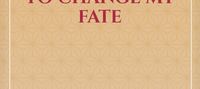 REINCARNATED TO CHANGE MY FATE