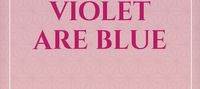 Roses are red, violet are blue