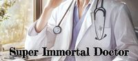 Super Immortal Doctor in Flower City