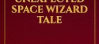 The Book of Whills: An Unexpected Space Wizard Tale