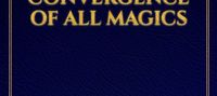 The Convergence of All Magics