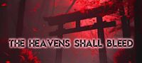 THE HEAVENS SHALL BLEED