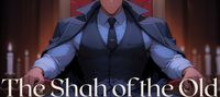 The Shah of the Old Ones
