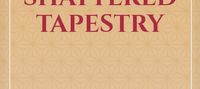 The Shattered Tapestry