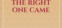 The Wrong Woman Left, The Right One Came