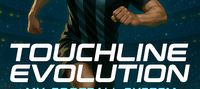 Touchline Evolution: My Football System