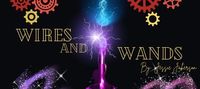 Wires And Wands